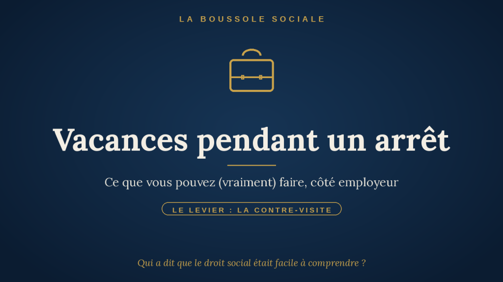 Vacances pendant un arrêt de travail : ce que dit la loi