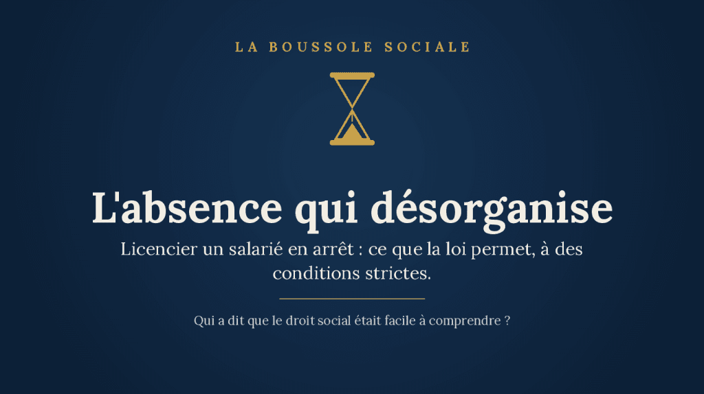Absence maladie prolongée : à quelles conditions licencier