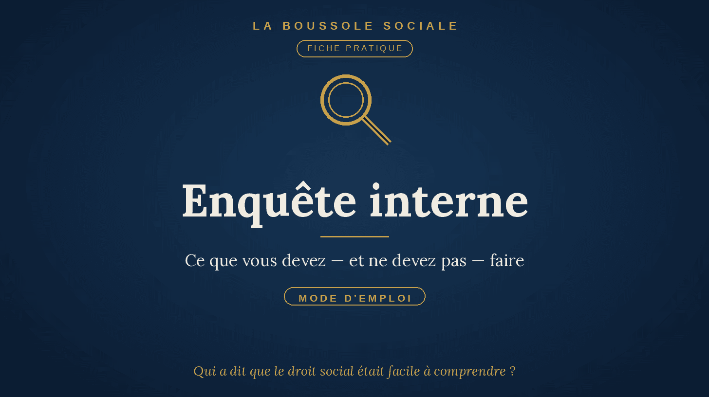 Enquête interne : le mode d’emploi de l’employeur quand un salarié en accuse un autre