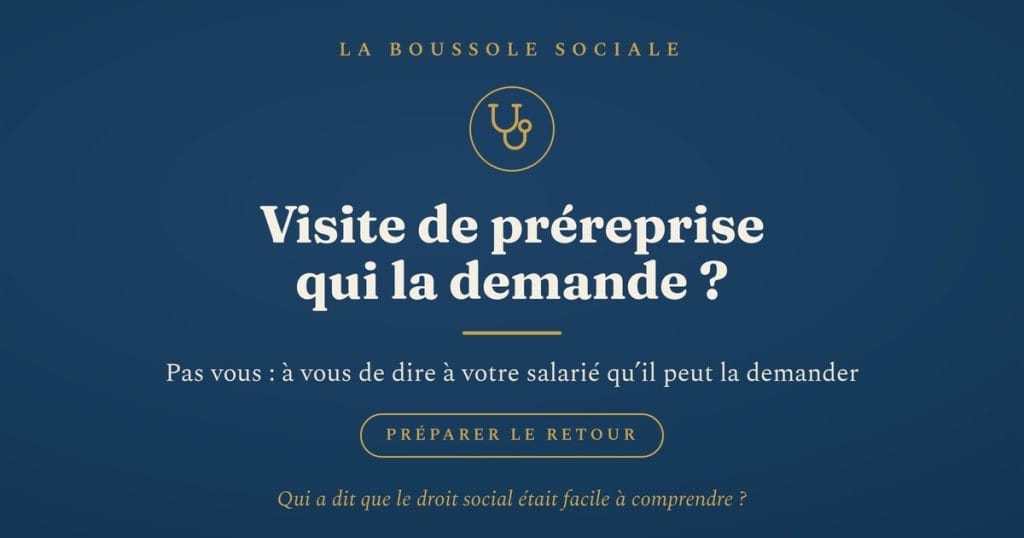 Visite de préreprise pendant un arrêt de plus de trente jours : l'employeur ne la demande pas, il informe le salarié qu'il peut la solliciter
