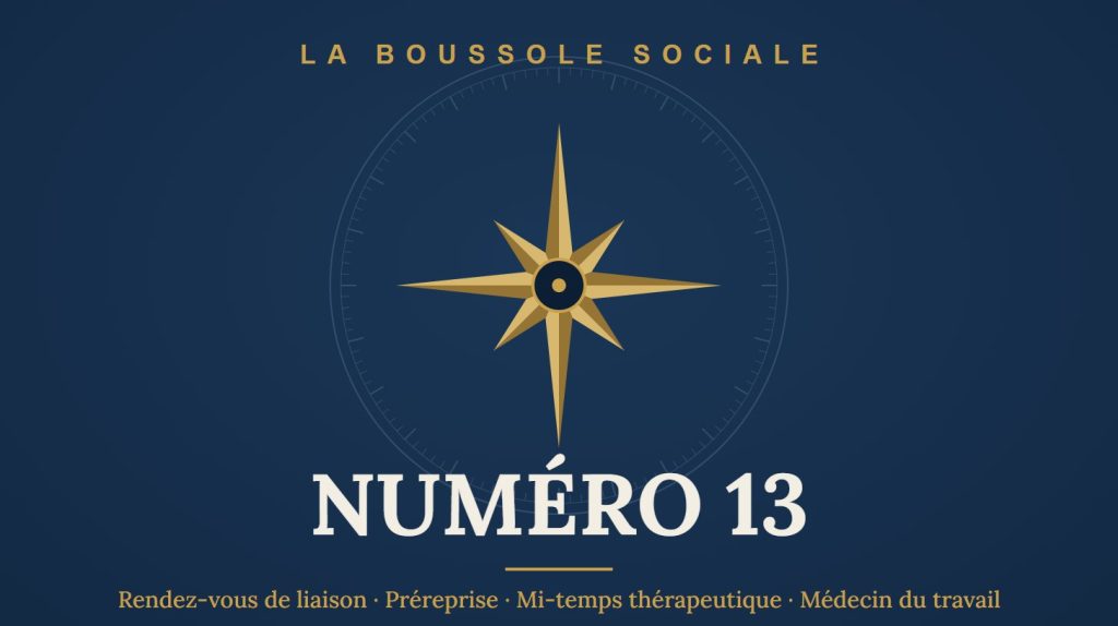 Couverture du numéro 13 : rendez-vous de liaison, visite de préreprise, mi-temps thérapeutique, médecin du travail et arrêt maladie pendant les congés